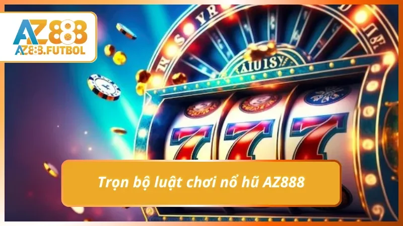 Tổng hợp nguyên tắc cơ bản của luật chơi nổ hũ