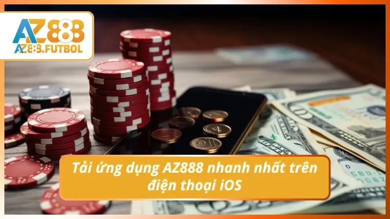 Tải ứng dụng AZ888 nhanh nhất trên iOS